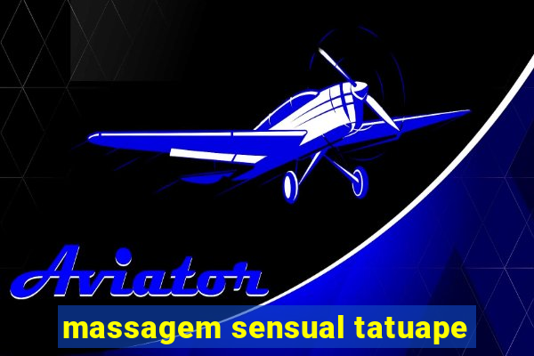 massagem sensual tatuape